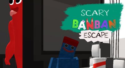 可怕的BanBan逃脱 - crazygames,crazy games,free games,h5 game, free play,free crazy games